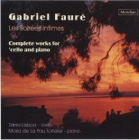 CDE 84348 GABRIEL FAUR� Les Soir�es Intimes Complete Works for Cello and Piano