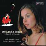 CDE 84513 Homage A Lorca. Music for violin and piano - Siân Philipps - violin, Sophia Rahman - piano