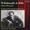 CDE 84357 O VIOLONCELLO DO VILLA Heiter Villa-Lobos, Complete works for Violoncello and Piano, Vol. 1 image