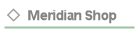 Meridian Shop